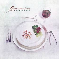 Bolu2 Death : Mastica Tus Dientes Bolu2 Death : Mastica Tus Dientes